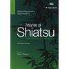 Edra Atlante di shiatsu. I meridiani dello shiatsu zen