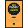 Paesi Edizioni Spie atomiche. Il peccato originale della Guerra Fredda. Ediz. illustrata