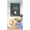 MAI DUE SENZA TRE Falso allarme