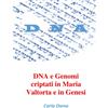Carlo Diena DNA e Genomi criptati in Maria Valtorta e in Genesi