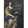 Mandragora Storia di Firenze. La preziosa eredità dell'ultima principessa Medici che ha reso grande il destino della città