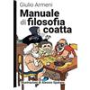 Momo Edizioni Manuale di filosofia coatta. Nuova ediz.