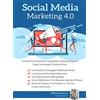 YOUCANPRINT Social Media Marketing 4.0: La Guida Più Completa Per Avere Successo Nel Marketing Digitale. Scopri Le Strategie Delle Campagne Pubblicitarie Per La Vendita Online