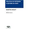 Le due rose. Editore Politica di potenza e Sistemi di Stati