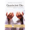 CITTADELLA Guariscimi Dio. Un itinerario biblico-terapeutico attraverso il Salterio. Salmi 1-12