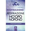 Area51 Publishing Respirazione. Respirazione Ho'oponopono: 3 tecniche guidate
