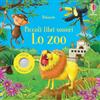 Usborne Piccoli libri sonori - Lo zoo