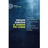 Einaudi Il viaggio più lungo. La cecità dell'Occidente e l'imperialismo russo nel racconto di una scrittrice ucraina