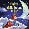 Paoline Editoriale Libri Salmi della buona notte. Ediz. illustrata