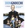 San Paolo Edizioni Don Gnocchi. Una vita spesa per gli altri
