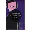 Newton Compton Editori Le avventure di Gordon Pym. Ediz. integrale