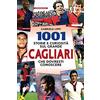 Licenza - Newton Compton Editori 1001 storie e curiosità sul grande Cagliari che dovresti conoscere