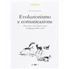CORISCO Evoluzionismo e comunicazione. Nuove ipotesi sulla selezione naturale nei linguaggi animali e umani