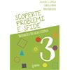 Scienza Express Scoperte, problemi e sfide. Matematica tra logica e scienza (Vol. 3)