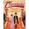 EL Orgoglio e pregiudizio da Jane Austen. Classicini. Ediz. a colori