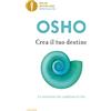 Mondadori Crea il tuo destino. Le intuizioni che cambiano la vita