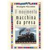 Audino Il movimento della macchina da presa. Estetica, tecnica e linguaggio dell'inquadratura variabile