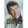 LE BOE Dino. Dean Martin e la sporca fabbrica dei sogni