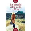 Newton Compton Editori La piccola villa sulla collina