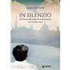 Giunti Psychometrics In silenzio. Da Firenze alla strage di Treunbrietzen. Una storia vera