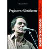 IN 100 PAGINE Professore E Gentiluomo Roberto Vecchioni In 100 Pagine