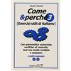 L'ITALIANO PER STRANIERI Come e perché. Esercizi utili di italiano. Livello avanzato C1-C2 (Vol. 3)