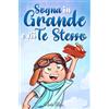 Special Art Sogna in Grande e sii Te Stesso: Storie motivazionali per bambini sull'autostima, la fiducia, il coraggio e l'amicizia