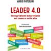 GRIBAUDO Leader 4.0. Gli ingredienti della felicità nel lavoro e nella vita