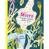Il Barbagianni Micro. Il mondo invisibile dentro di noi. Ediz. a colori