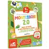GRIBAUDO Montessori 2.0. Dalle attività di vita pratica al coding. Tanti giochi per allenare le intelligenze del tuo bambino. 4+ anni. Con 60 Adesivi