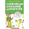 Il Pozzo di Giacobbe Catechismo a domande e risposte. Ediz. illustrata. La Rivelazione, la Bibbia, il Credo (Vol. 1)