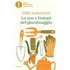 MONDADORI Lo zen e l'estasi del giardinaggio