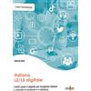 Ornimi Editions Italiano L2/LS digitale. Come usare il digitale per insegnare italiano a stranieri in presenza e a distanza