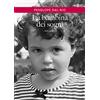 Passione Scrittore selfpublishing La bambina dei sogni (Vol. 1)