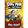 MONDADORI Dog Man in... gattabuia