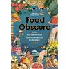 MONDADORI Food obscura. Guida alle meraviglie gastronomiche del mondo