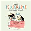 FATATRAC Anche i supereroi mettono in ordine. Ediz. a colori