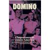 Rivista Domino Domino. Rivista sul mondo che cambia. Vol 8: L'importanza di essere America.