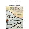 Leonida Per aspera... alla mia bufera Giuseppe La Spina