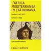 Carocci L'Africa mediterranea in età romana (202 a. C.-442 d. C.)