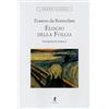 LIBERAMENTE Elogio della follia. Ediz. integrale