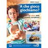 Raffaello A che gioco giochiamo?