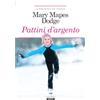 CRESCERE Pattini d'argento. Ediz. integrale. Con Segnalibro