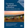LEF L'ecologist italiano. La nuova agricoltura contadina. L'alba della rinascita per la terra