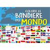 LIBRERIA GEOGRAFICA Colora le bandiere del mondo
