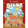 Pacini Editore Ti presento Siena