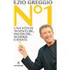 Solferino N°1. Una vita di avventure, incontri, scherzi e risate