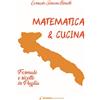 Giazira Scritture Matematica & cucina. Formule e ricette in Puglia