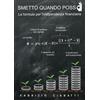 YOUCANPRINT Smetto quando posso - la formula per l'indipendenza finanziaria