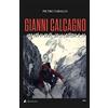 Alpine Studio Gianni Calcagno. Una vita in salita: dalla Lanterna al K2